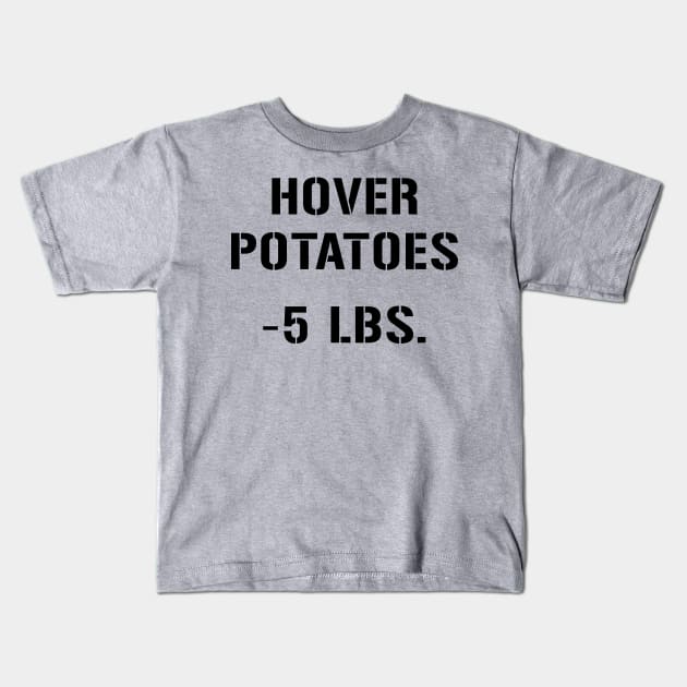 Hover Potatoes Kids T-Shirt by Eugene and Jonnie Tee's